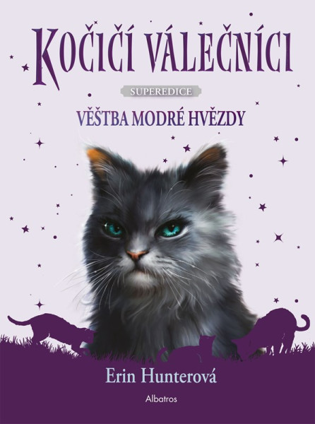 Kočičí válečníci - SUPEREDICE: Věštba Modré hvězdy Kočičí válečníci - SUPEREDICE: Věštba Modré hvězdy