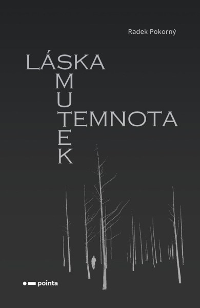 Láska, smutek, temnota Láska, smutek, temnota