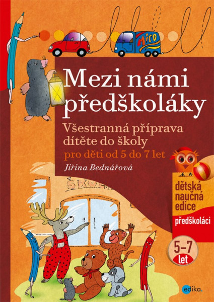 Mezi námi předškoláky pro děti od 5 do 7 let Mezi námi předškoláky pro děti od 5 do 7 let