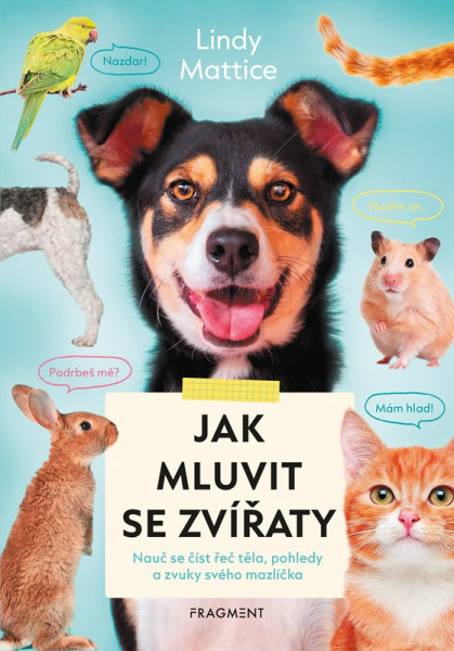 Jak mluvit se zvířaty Jak mluvit se zvířaty