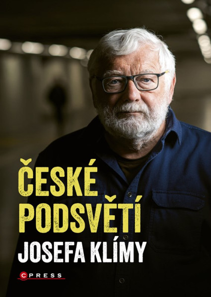 České podsvětí Josefa Klímy České podsvětí Josefa Klímy