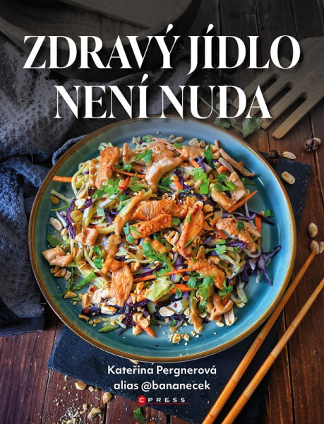 Zdravý jídlo není nuda Zdravý jídlo není nuda