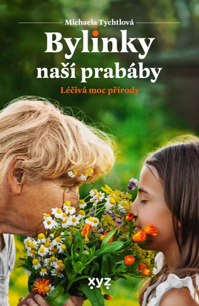Bylinky naší prabáby Bylinky naší prabáby