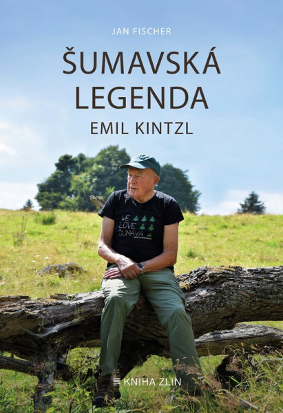 Šumavská legenda Emil Kintzl Šumavská legenda Emil Kintzl