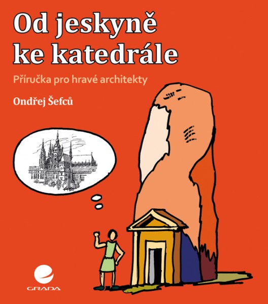 Od jeskyně ke katedrále Od jeskyně ke katedrále
