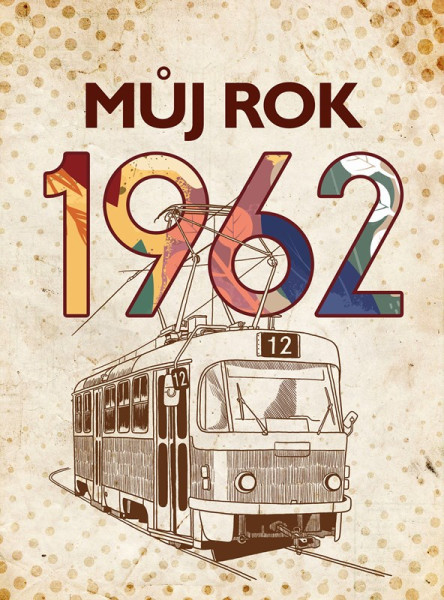 Můj rok 1962 Můj rok 1962