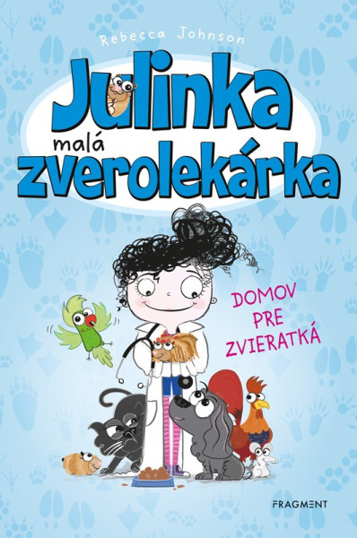 Julinka – malá zverolekárka 1 – Domov pre zvieratká