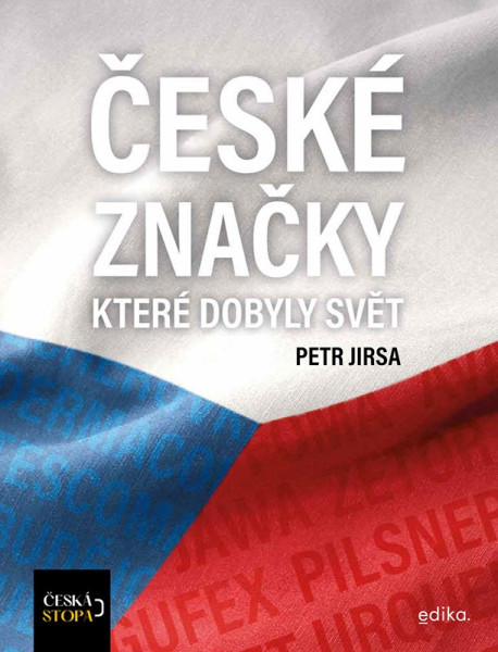 České značky, které dobyly svět České značky, které dobyly svět