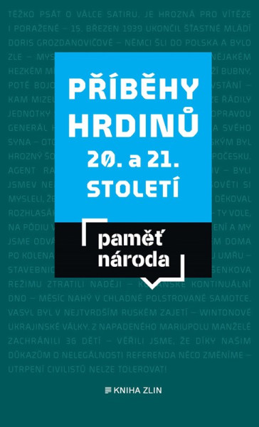 Příběhy hrdinů 20. a 21. století Příběhy hrdinů 20. a 21. století