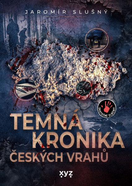 Temná kronika českých vrahů Temná kronika českých vrahů