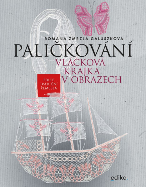 Paličkování. Vláčková krajka v obrazech Paličkování. Vláčková krajka v obrazech