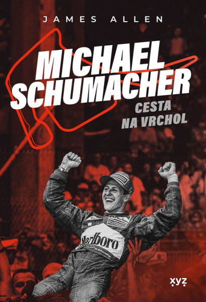 Michael Schumacher: Cesta na vrchol Michael Schumacher: Cesta na vrchol