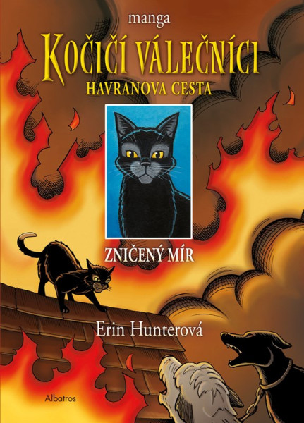 Kočičí válečníci: Havranova cesta (1) - Zničený mír Kočičí válečníci: Havranova cesta (1) - Zničený mír