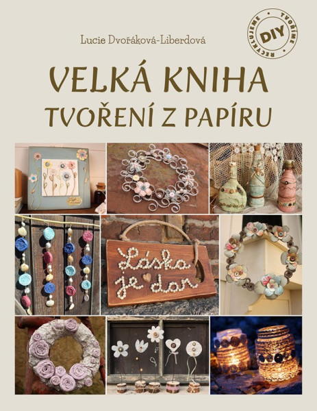 Velká kniha tvoření z papíru Velká kniha tvoření z papíru