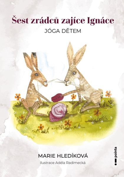 Šest zrádců zajíce Ignáce Šest zrádců zajíce Ignáce