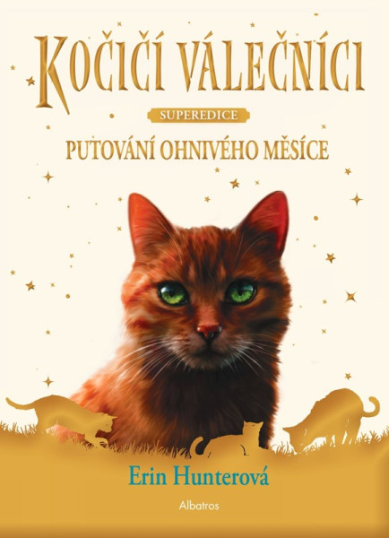 Kočičí válečníci - SUPEREDICE: Putování Ohnivého měsíce Kočičí válečníci - SUPEREDICE: Putování Ohnivého měsíce