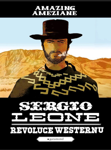 Sergio Leone, revoluce westernu Sergio Leone, revoluce westernu