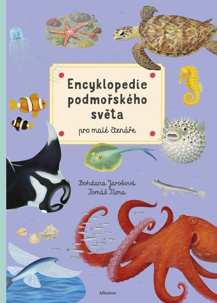 Encyklopedie podmořského světa pro mladé čtenáře Encyklopedie podmořského světa pro mladé čtenáře