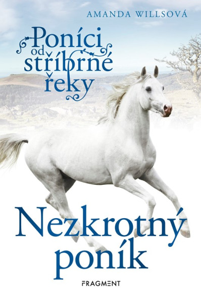 Poníci od stříbrné řeky – Nezkrotný poník Poníci od stříbrné řeky – Nezkrotný poník