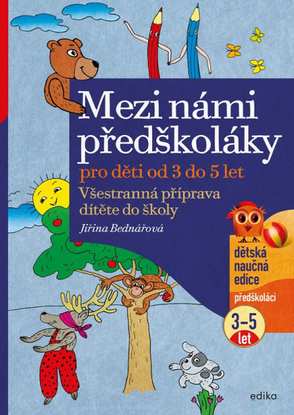 Mezi námi předškoláky pro děti od 3 do 5 Mezi námi předškoláky pro děti od 3 do 5
