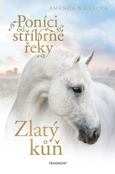 Poníci od stříbrné řeky - Zlatý kůň Poníci od stříbrné řeky - Zlatý kůň