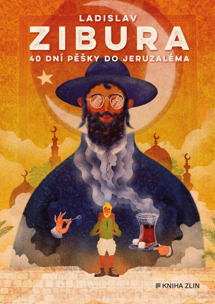 40 dní pěšky do Jeruzaléma 40 dní pěšky do Jeruzaléma