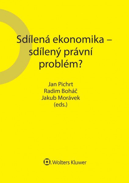 Sdílená ekonomika – sdílený právní problém Sdílená ekonomika – sdílený právní problém