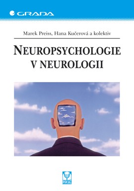 Neuropsychologie v neurologii Neuropsychologie v neurologii