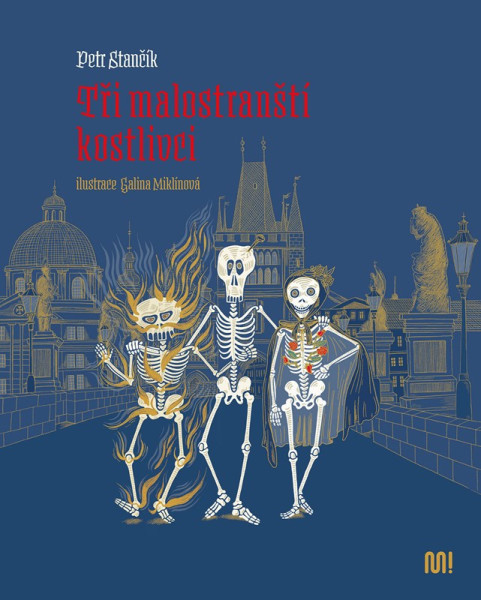 Tři malostranští kostlivci Tři malostranští kostlivci
