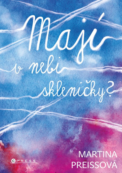 Mají v nebi skleničky? Mají v nebi skleničky?