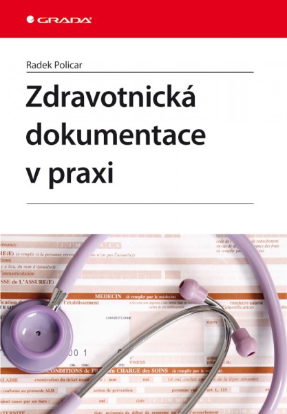 Zdravotnická dokumentace v praxi Zdravotnická dokumentace v praxi