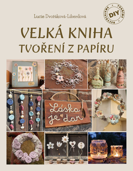 Velká kniha tvoření z papíru Velká kniha tvoření z papíru