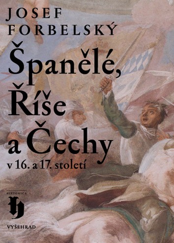 Španělé, Říše a Čechy v 16. a 17. století Španělé, Říše a Čechy v 16. a 17. století