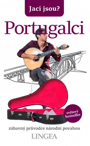 Jací jsou? - Portugalci Jací jsou? - Portugalci