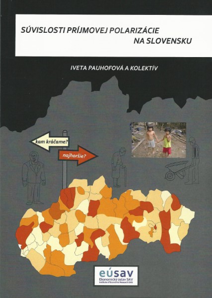 Súvislosti príjmovej polarizácie na Slovensku Súvislosti príjmovej polarizácie na Slovensku