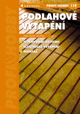 Podlahové vytápění Podlahové vytápění