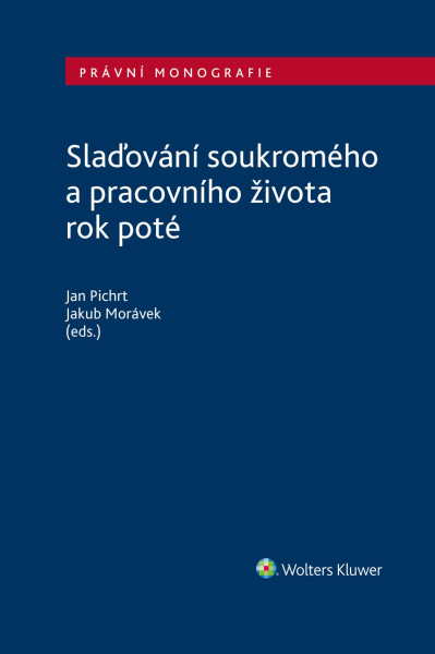 Slaďování soukromého a pracovního života rok poté Slaďování soukromého a pracovního života rok poté