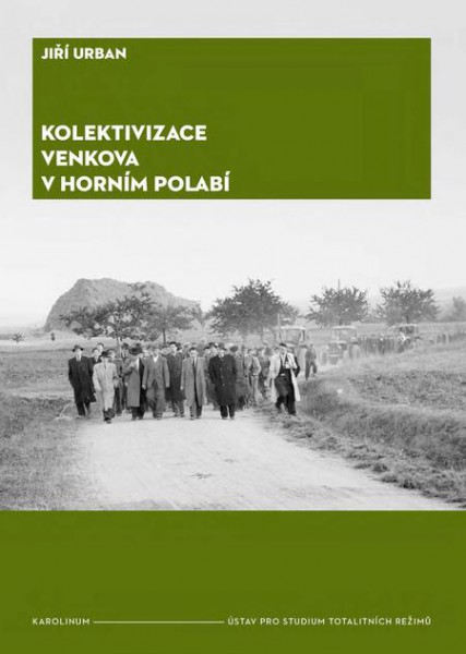 Kolektivizace venkova v horním Polabí Kolektivizace venkova v horním Polabí