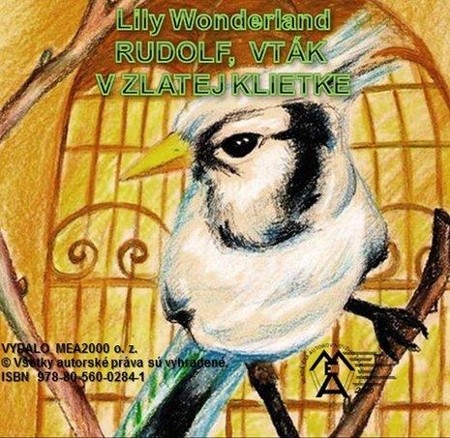 Rudolf, vták v zlatej klietke