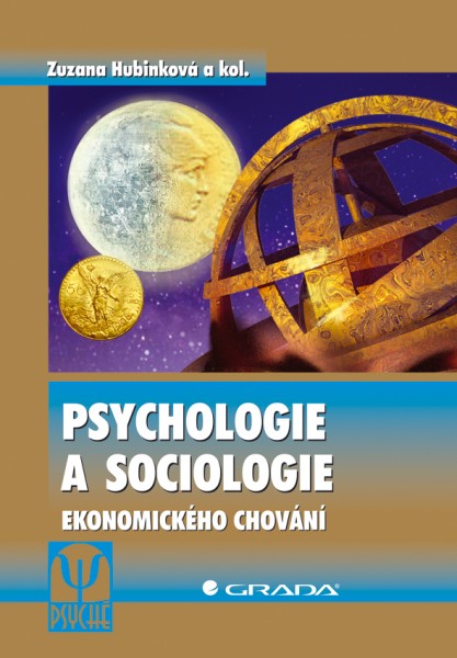 Psychologie a sociologie ekonomického chování Psychologie a sociologie ekonomického chování