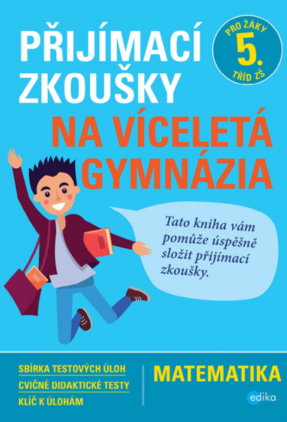 Přijímací zkoušky na víceletá gymnázia – matematika Přijímací zkoušky na víceletá gymnázia – matematika