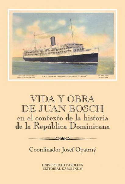 Vida y obra de Juan Bosch en el contexto de la historia de la República Dominicana