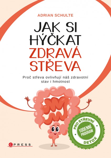 Jak si hýčkat zdravá střeva Jak si hýčkat zdravá střeva