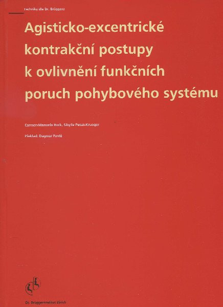 Agisticko-excentrické kontrakční postupy k ovlivnění funkčních poruch pohybového systému