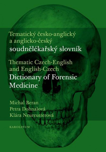 Tematický česko-anglický a anglicko-český soudnělékařský slovník Tematický česko-anglický a anglicko-český soudnělékařský slovník