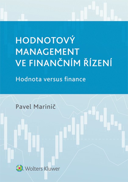 Hodnotový management ve finančním řízení Hodnotový management ve finančním řízení