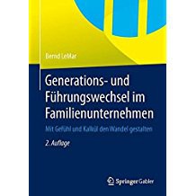 Generations- und Führungswechsel im Familienunternehmen Generations- und Führungswechsel im Familienunternehmen