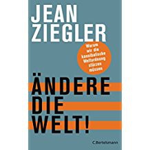Ändere die Welt! Ändere die Welt!