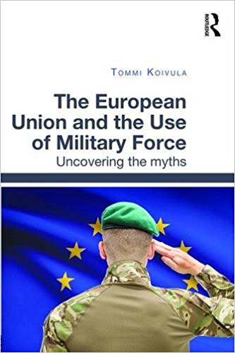 The European Union and the Use of Military Force The European Union and the Use of Military Force