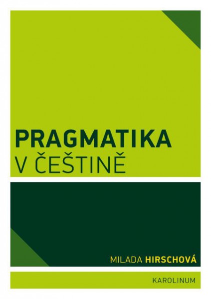 Pragmatika v češtině Pragmatika v češtině